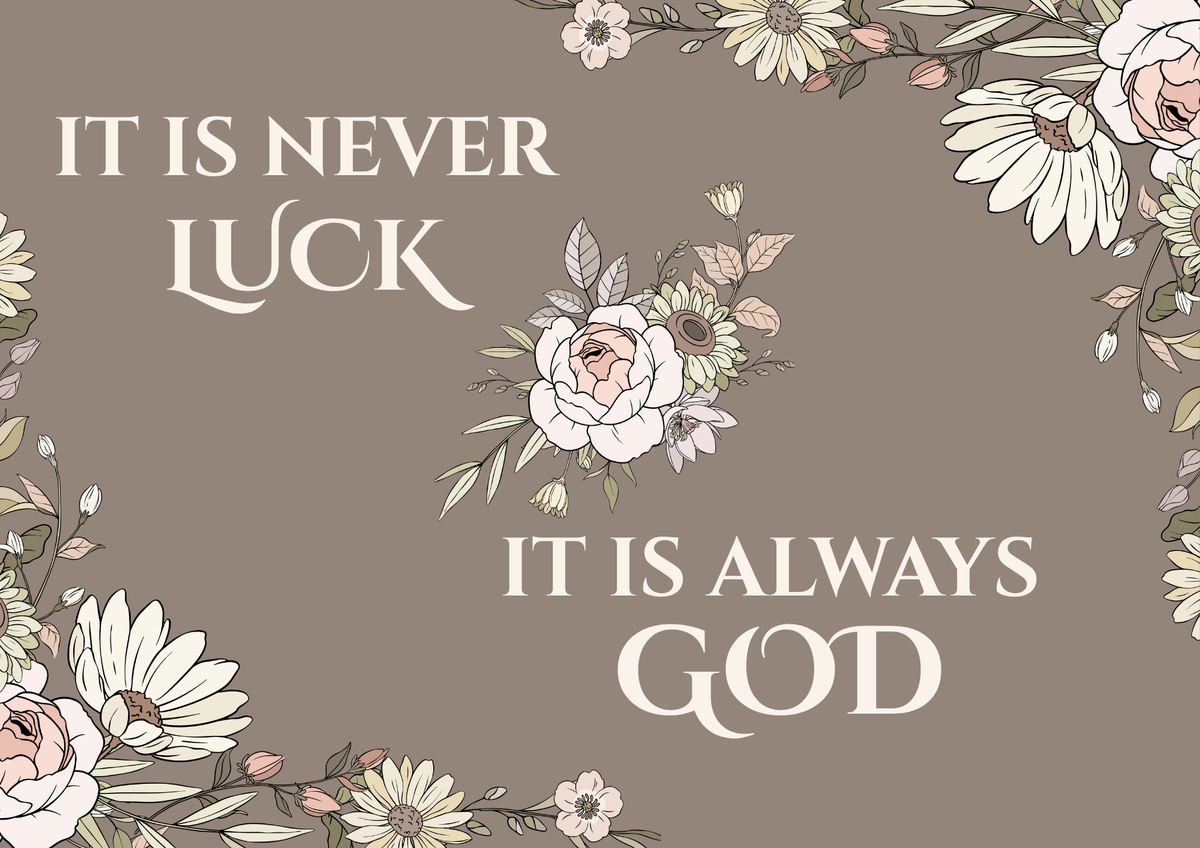 Faith Canvas Wall Art — “It Is Never Luck, It Is Always God” Floral